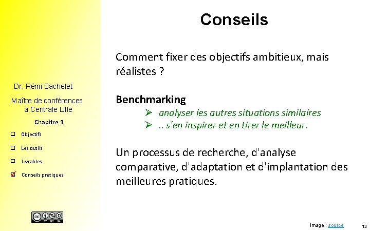 Conseils Comment fixer des objectifs ambitieux, mais réalistes ? Dr. Rémi Bachelet Maître de