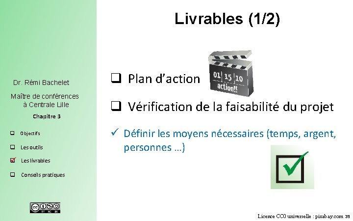 Livrables (1/2) Dr. Rémi Bachelet Maître de conférences à Centrale Lille Chapitre 3 q