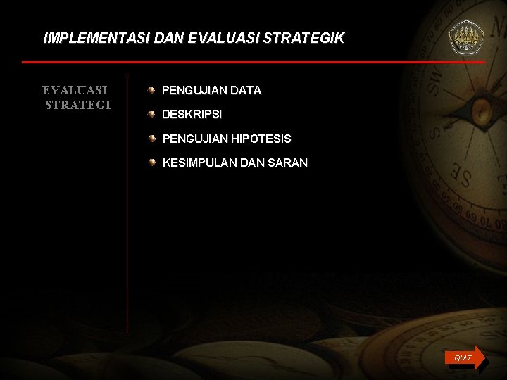 IMPLEMENTASI DAN EVALUASI STRATEGIK EVALUASI STRATEGI PENGUJIAN DATA DESKRIPSI PENGUJIAN HIPOTESIS KESIMPULAN DAN SARAN