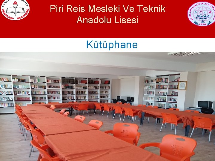 Piri Reis Mesleki Ve Teknik Anadolu Lisesi Kütüphane 