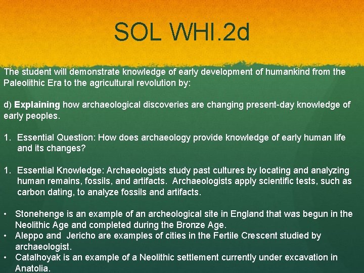 SOL WHI. 2 d The student will demonstrate knowledge of early development of humankind