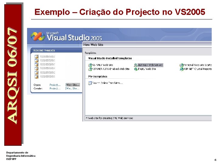 Exemplo – Criação do Projecto no VS 2005 4 