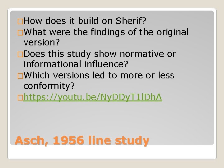 �How does it build on Sherif? �What were the findings of the original version?