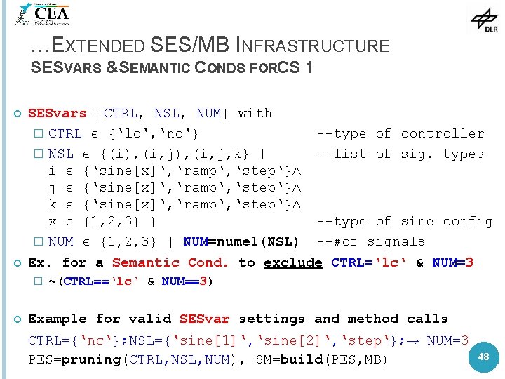 …EXTENDED SES/MB INFRASTRUCTURE SESVARS &SEMANTIC CONDS FORCS 1 SESvars={CTRL, NSL, NUM} with � CTRL