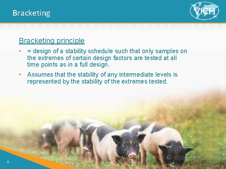 Bracketing principle • = design of a stability schedule such that only samples on Bracketing principle • = design of a stability schedule such that only samples on