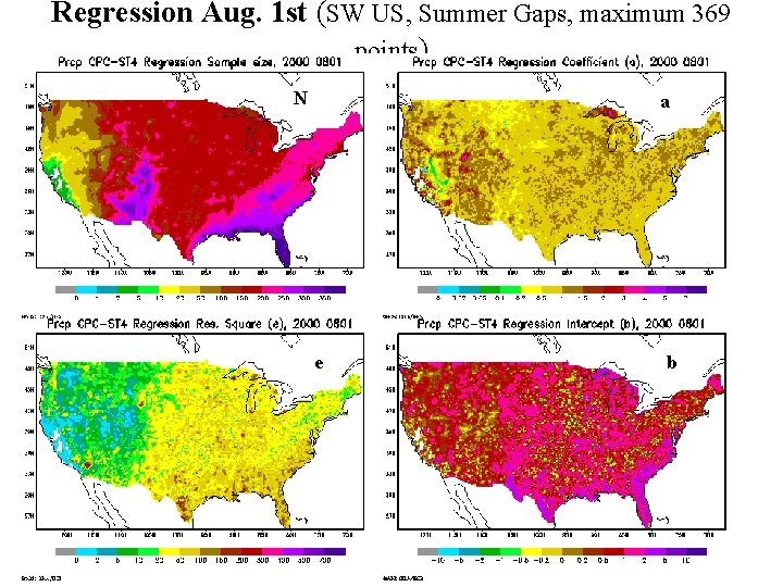 Regression Aug. 1 st (SW US, Summer Gaps, maximum 369 points) N a e