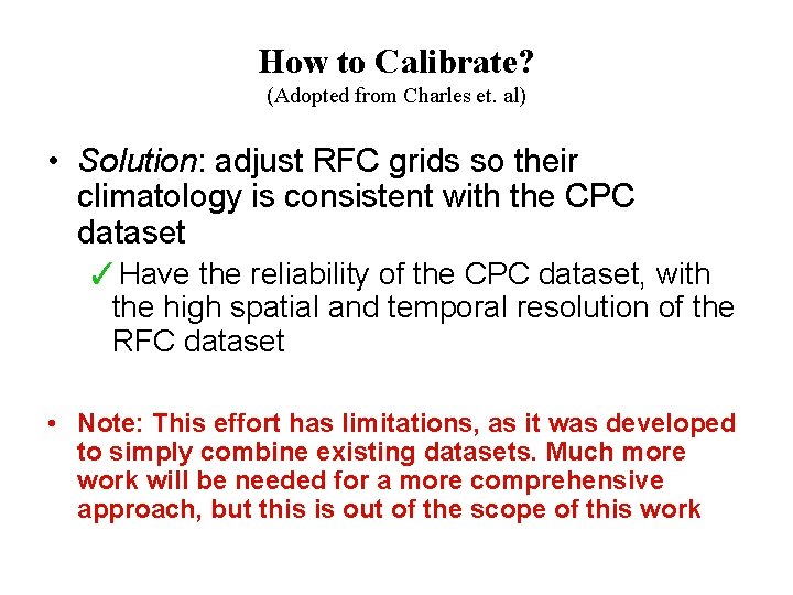 How to Calibrate? (Adopted from Charles et. al) • Solution: adjust RFC grids so
