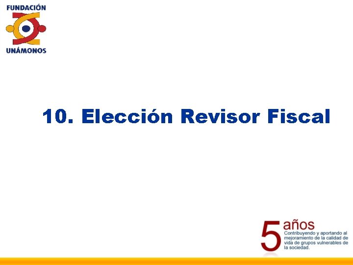 10. Elección Revisor Fiscal 