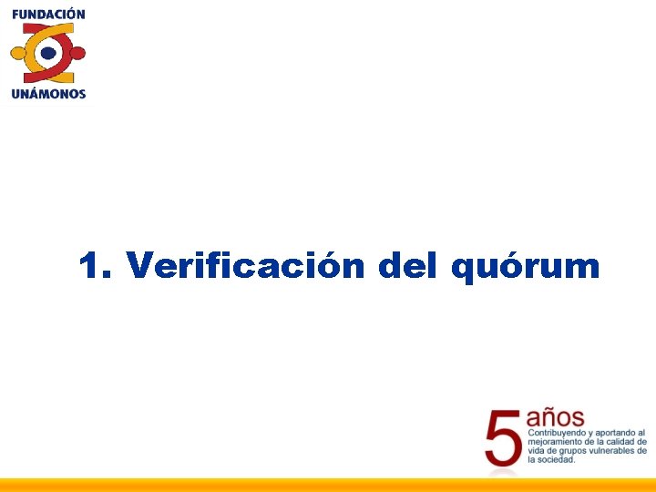 1. Verificación del quórum 