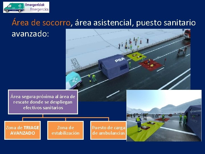 Área de socorro, área asistencial, puesto sanitario avanzado: Área segura próxima al área de