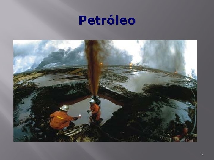 Petróleo 27 