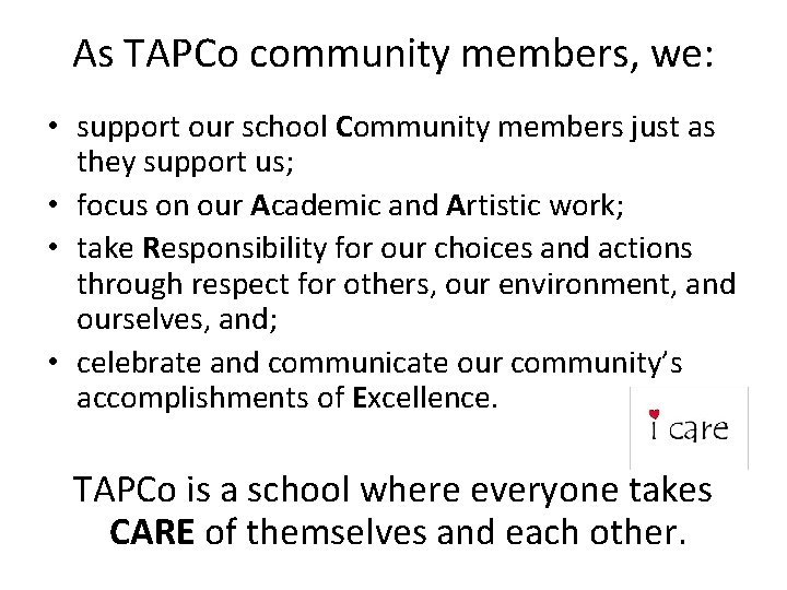 As TAPCo community members, we: • support our school Community members just as they
