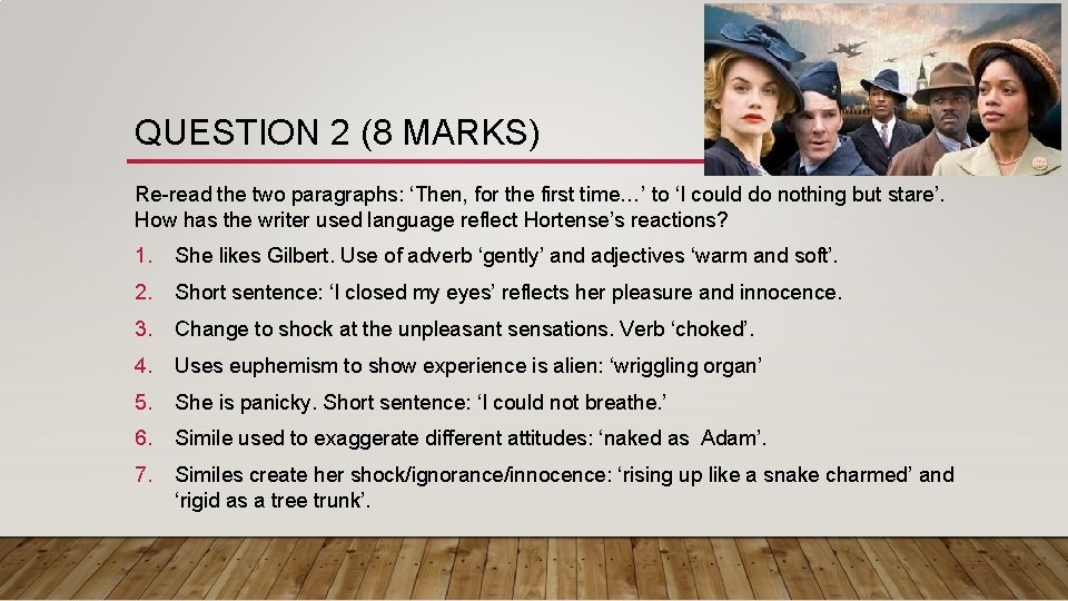 QUESTION 2 (8 MARKS) Re-read the two paragraphs: ‘Then, for the first time…’ to