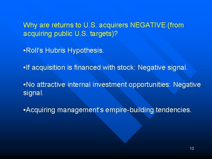 Why are returns to U. S. acquirers NEGATIVE (from acquiring public U. S. targets)?