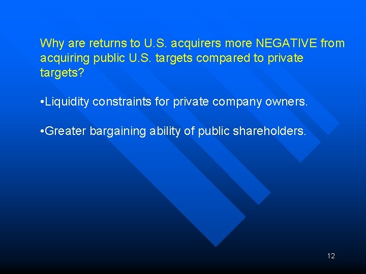 Why are returns to U. S. acquirers more NEGATIVE from acquiring public U. S.