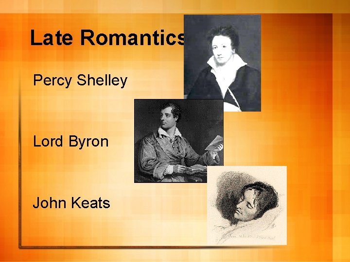 Late Romantics Percy Shelley Lord Byron John Keats 