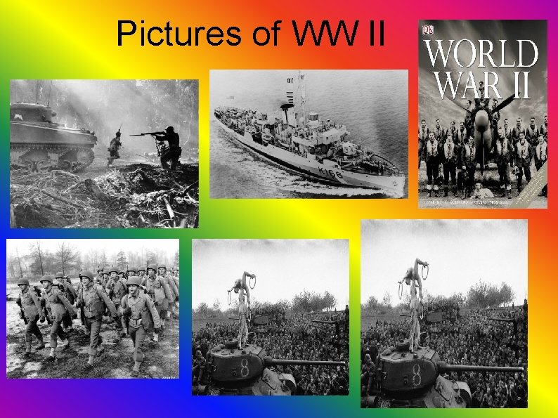 Pictures of WW II 