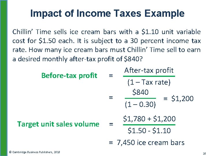 Impact of Income Taxes Example Chillin’ Time sells ice cream bars with a $1.