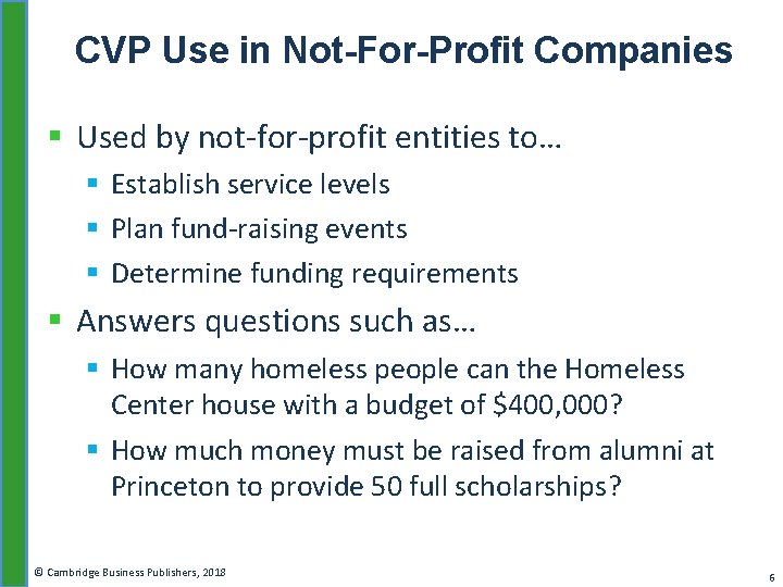CVP Use in Not-For-Profit Companies § Used by not-for-profit entities to… § Establish service