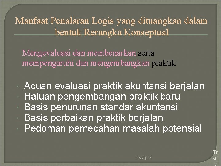 Manfaat Penalaran Logis yang dituangkan dalam bentuk Rerangka Konseptual Mengevaluasi dan membenarkan serta mempengaruhi