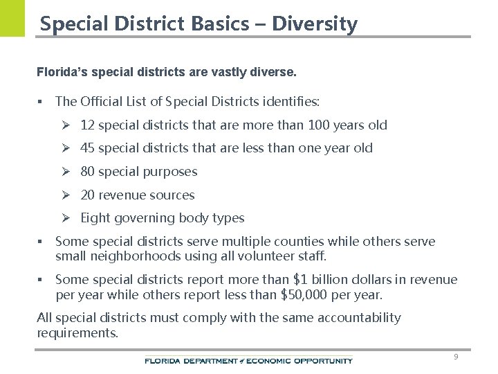 Special District Basics – Diversity Florida’s special districts are vastly diverse. § The Official