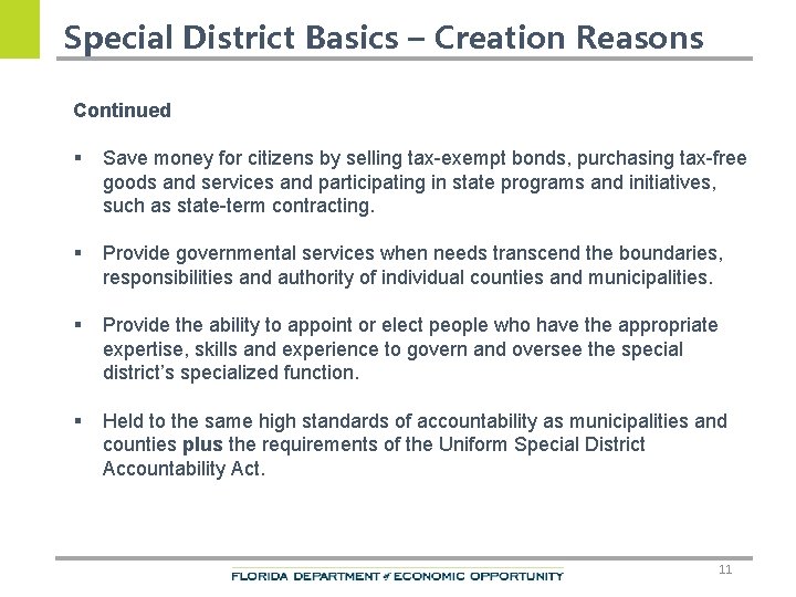 Special District Basics – Creation Reasons Continued § Save money for citizens by selling