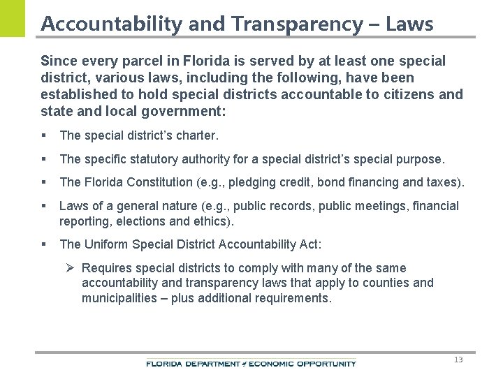 Accountability and Transparency – Laws Since every parcel in Florida is served by at