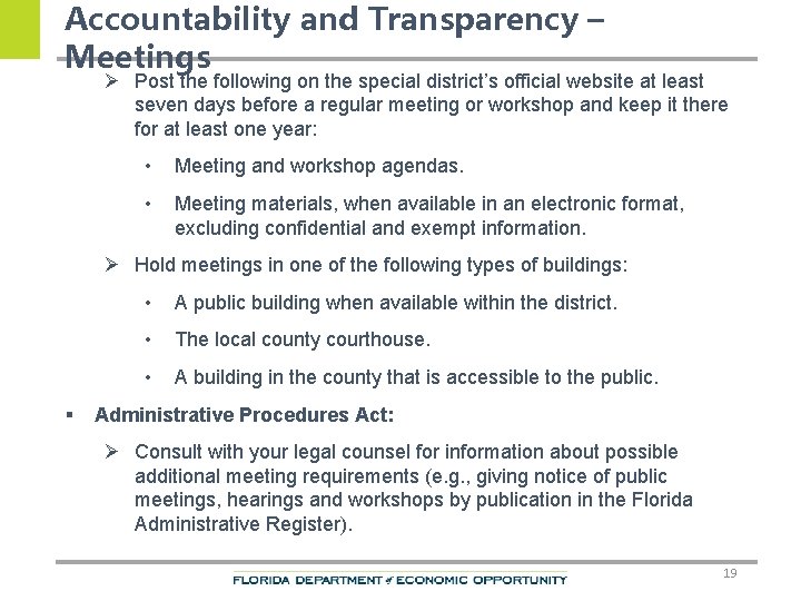 Accountability and Transparency – Meetings Ø Post the following on the special district’s official