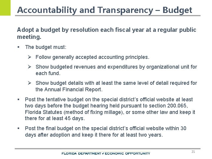 Accountability and Transparency – Budget Adopt a budget by resolution each fiscal year at