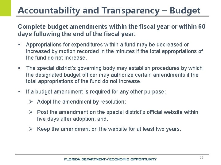 Accountability and Transparency – Budget Complete budget amendments within the fiscal year or within