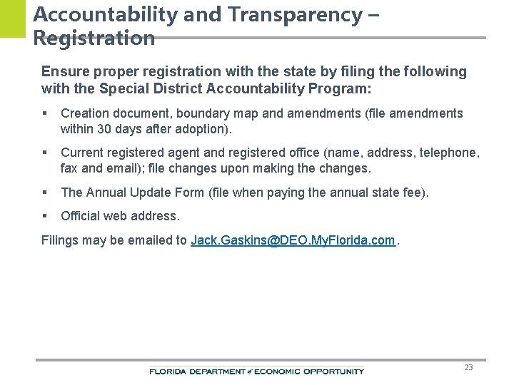 Accountability and Transparency – Registration Ensure proper registration with the state by filing the