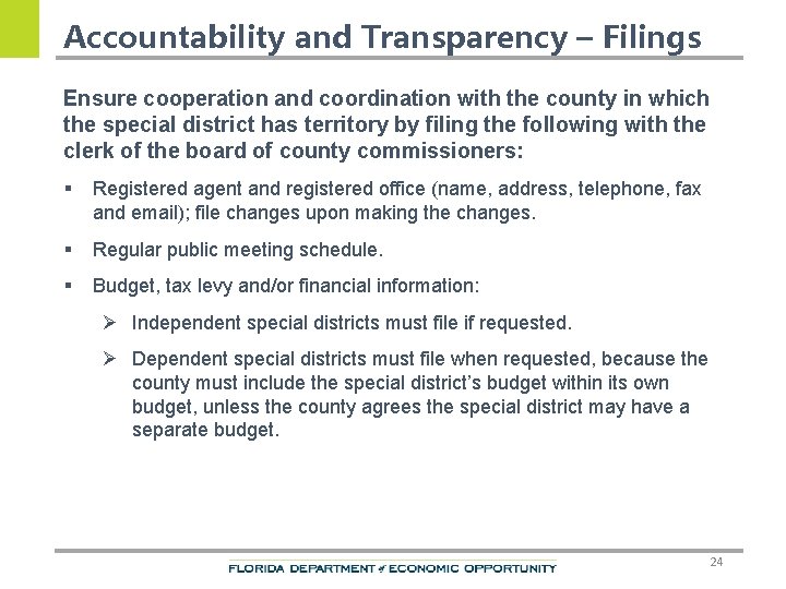 Accountability and Transparency – Filings Ensure cooperation and coordination with the county in which