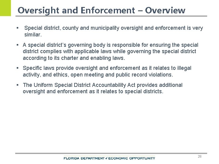 Oversight and Enforcement – Overview § Special district, county and municipality oversight and enforcement