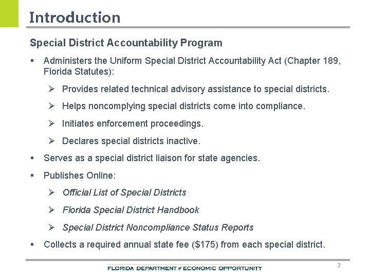 Introduction Special District Accountability Program § Administers the Uniform Special District Accountability Act (Chapter