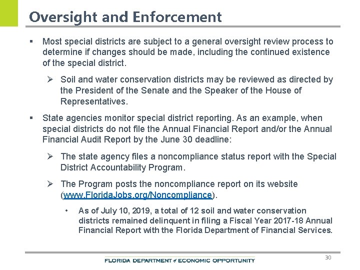 Oversight and Enforcement § Most special districts are subject to a general oversight review