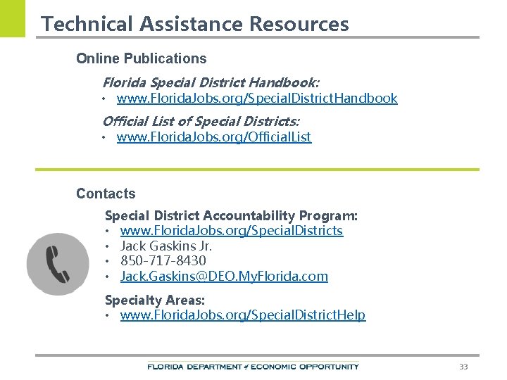 Technical Assistance Resources Online Publications Florida Special District Handbook: • www. Florida. Jobs. org/Special.