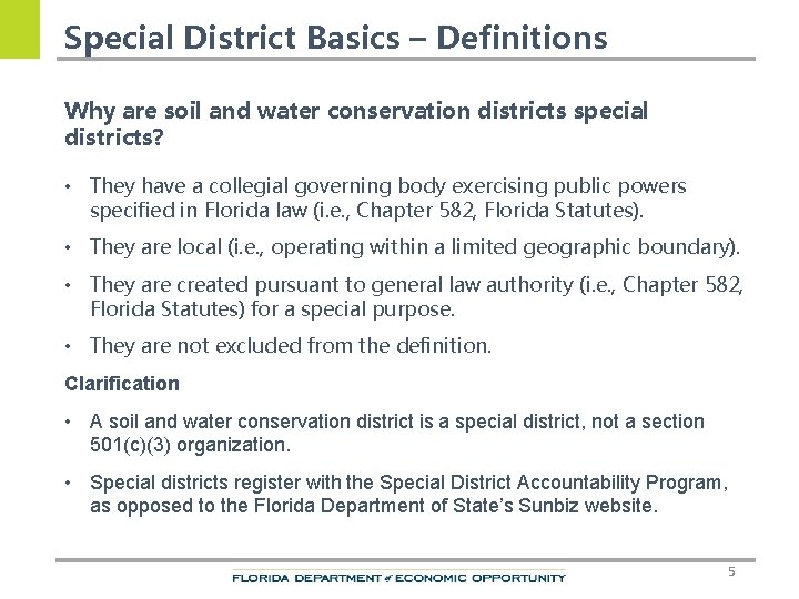 Special District Basics – Definitions Why are soil and water conservation districts special districts?