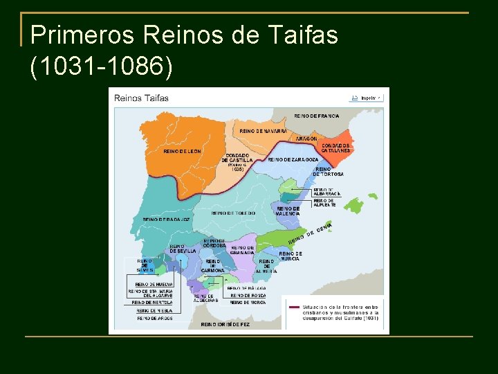 Primeros Reinos de Taifas (1031 -1086) Primeros Reinos de Taifas (1031 -1086)