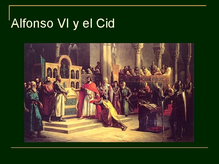 Alfonso VI y el Cid 