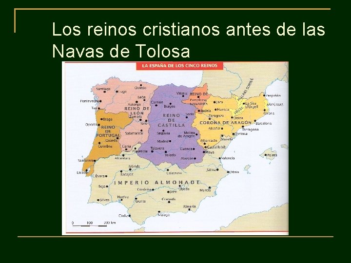 Los reinos cristianos antes de las Navas de Tolosa Los reinos cristianos antes de las Navas de Tolosa