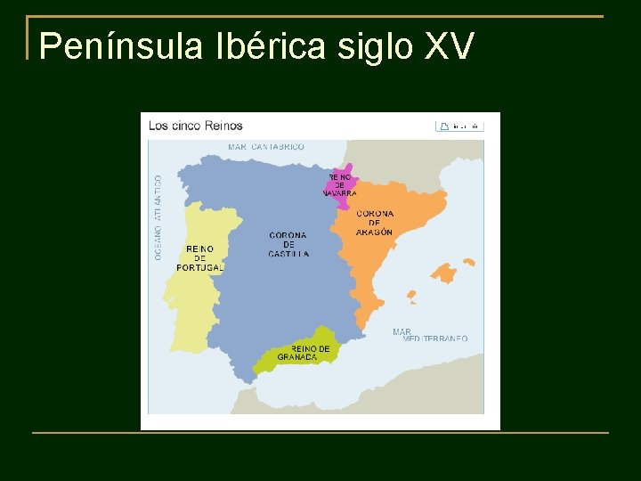 Península Ibérica siglo XV Península Ibérica siglo XV