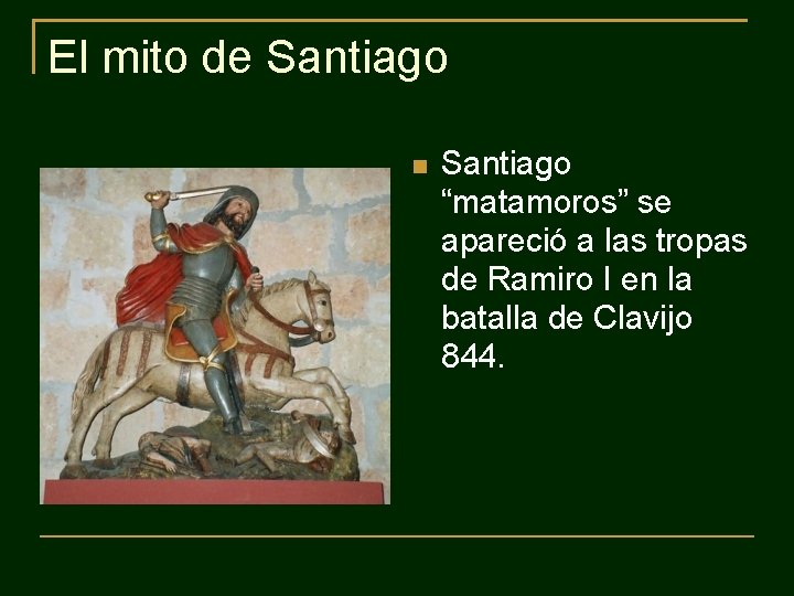El mito de Santiago “matamoros” se apareció a las tropas de Ramiro I en