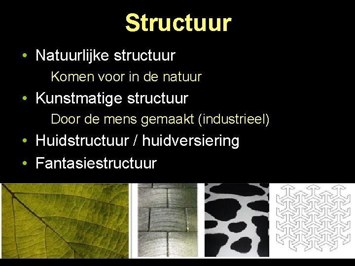 Structuur • Natuurlijke structuur Komen voor in de natuur • Kunstmatige structuur Door de