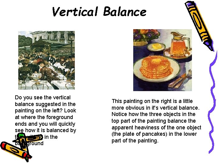 Vertical Balance Do you see the vertical balance suggested in the painting on the