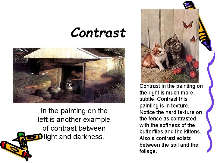 Contrast In the painting on the left is another example of contrast between light Contrast In the painting on the left is another example of contrast between light