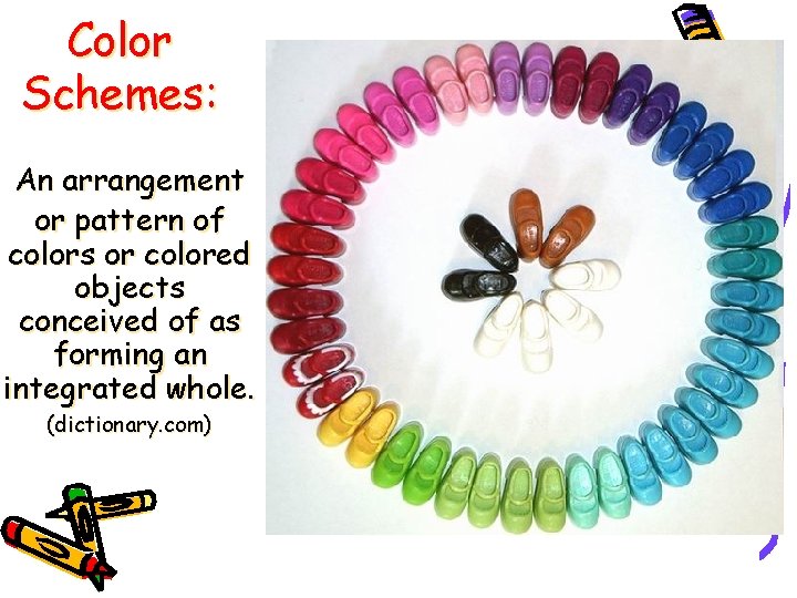 Color Schemes: An arrangement or pattern of colors or colored objects conceived of as