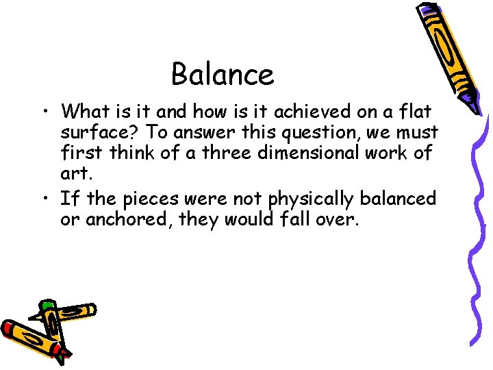 Balance • What is it and how is it achieved on a flat surface?