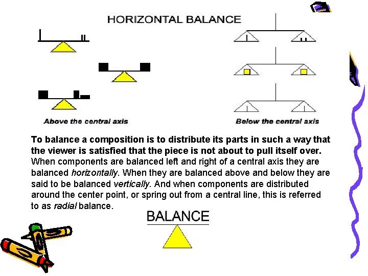 To balance a composition is to distribute its parts in such a way that