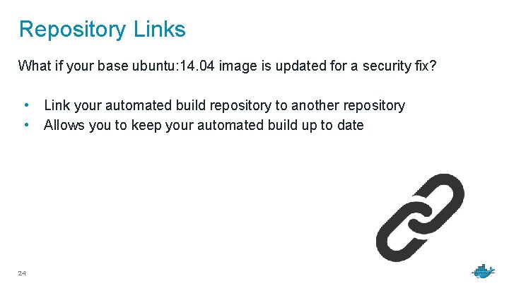 Repository Links What if your base ubuntu: 14. 04 image is updated for a