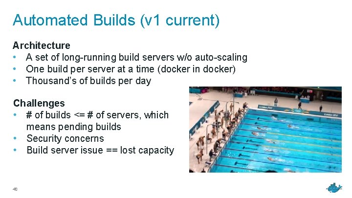 Automated Builds (v 1 current) Architecture • A set of long-running build servers w/o